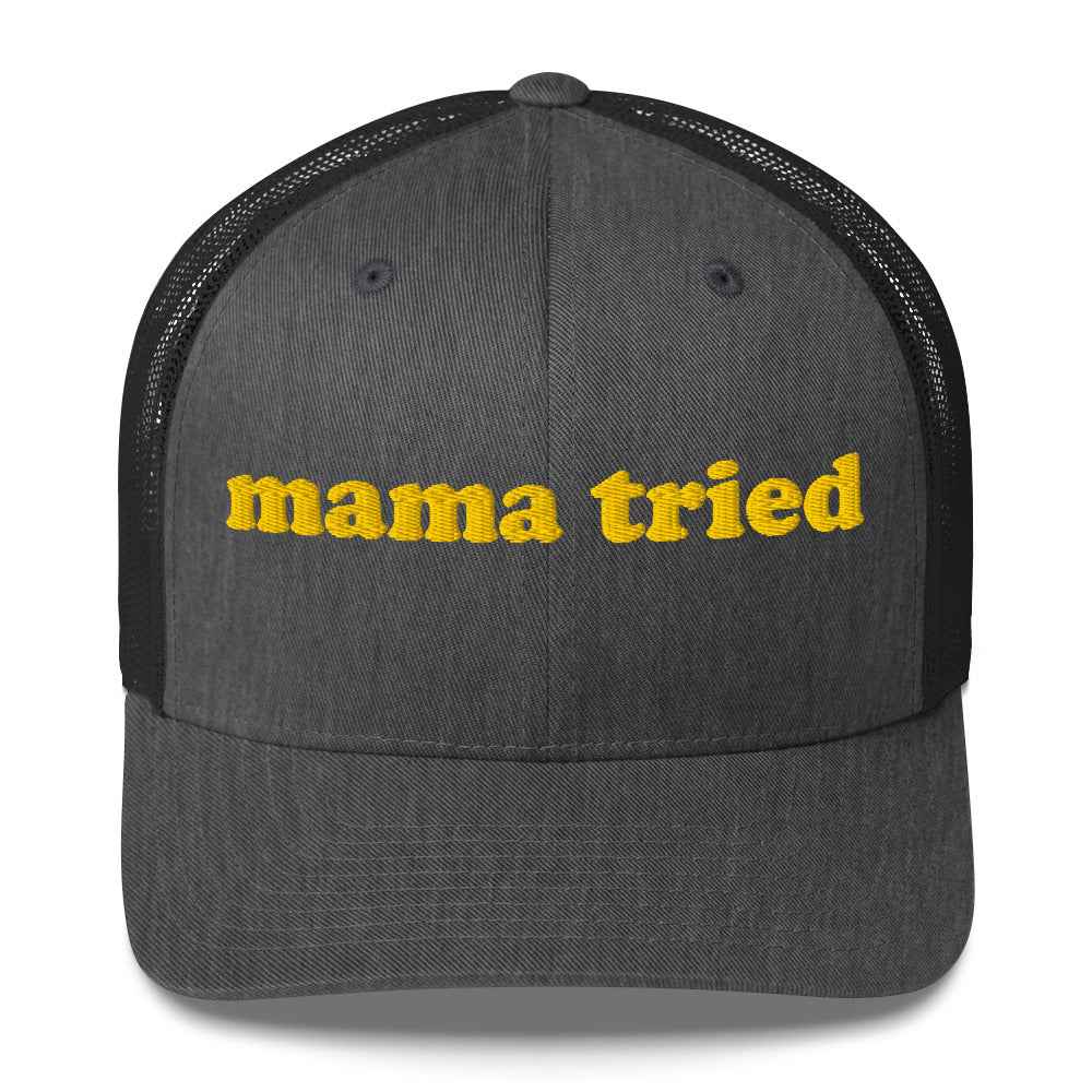 Trucker Cap - Mama Tried