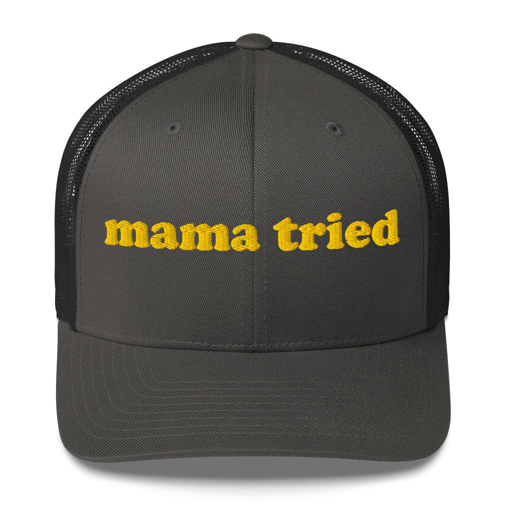 Trucker Cap - Mama Tried